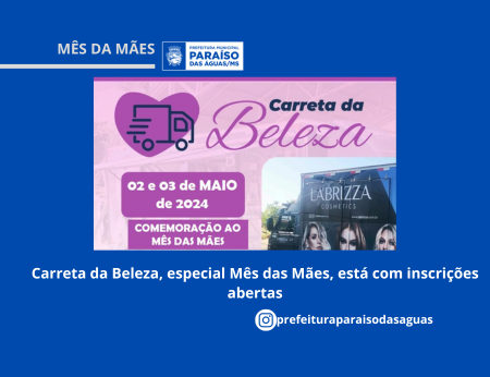 Imagem de compartilhamento para o artigo Paraíso das Águas recebe Carreta da Beleza em homenagem ao mês das Mães com serviços gratuitos da MS Todo dia